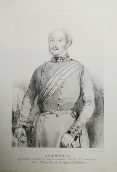 [REUNION] Souvenir de l'&Icirc;le de La R&eacute;union. Charles Murray Hay major-g&eacute;n&eacute;ral, commandant les forces de Sa Majest&eacute; britannique &agrave; l'&Icirc;le Maurice. D&eacute;di&eacute; &agrave; ...