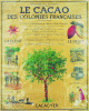 Le Cacao des Colonies Françaises.. MINISTERE DES COLONIES. — PROST (Gaston).