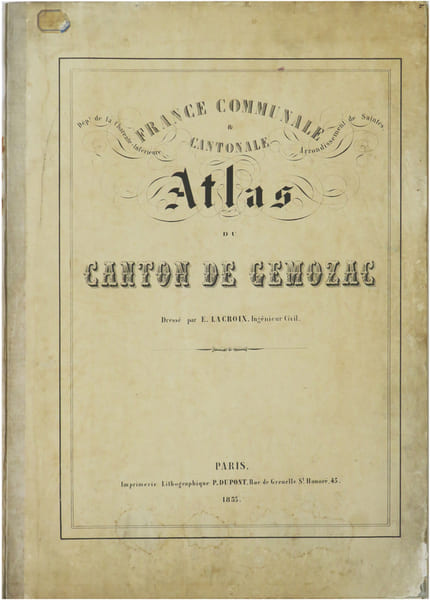  [CHARENTE-MARITIME] France communale & cantonale. D&eacute;p.t de la Charente-Inf&eacute;rieure. Arrondissement de Saintes. Atlas du canton de G&eacute;mozac.. LACROIX ...