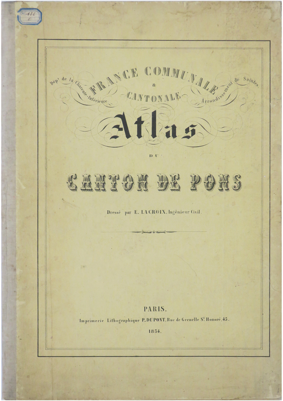  [CHARENTE-MARITIME] France communale & cantonale. Dép.t de la Charente-Inférieure. Arrondissement de Saintes. Atlas du canton de Pons.. LACROIX (E.).
