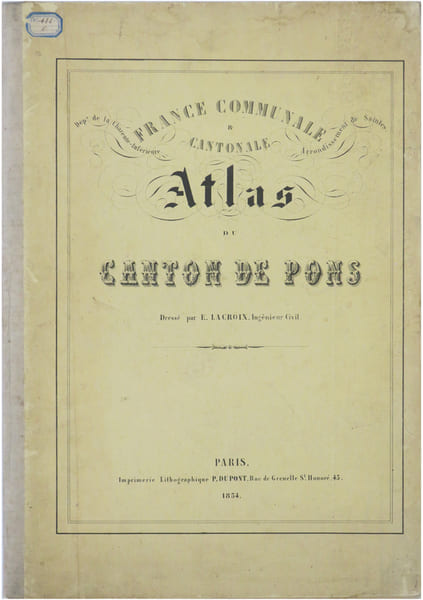  [CHARENTE-MARITIME] France communale & cantonale. D&eacute;p.t de la Charente-Inf&eacute;rieure. Arrondissement de Saintes. Atlas du canton de Pons.. LACROIX (E.).