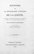 Histoire de la révolution actuelle de la Grèce: son origine, ses progrès, et détails sur la religion, les moeurs et le caractère national des Grecs. par BLAQUIÈRES (Edward).