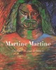 Martine Martine - Catalogue raisonné de l'oeuvre. (MARTINE MARTINE) / MARCHESSEAU Daniel et DABAN Guillaume