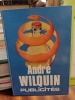André Wilquin, - Publicités. (WILQUIN André) / DEVYNCK Thierry