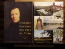 Histoire littéraire des pays de l'Ain. Volumes II et III - XIXe siècle et XXe siècle. GUICHARD Paul