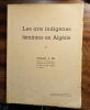 Les arts indigènes féminins en Algérie. A. BEL Marguerite