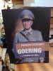 Goering - "L'homme de fer". (GOERING Hermann) / KERSAUDY François