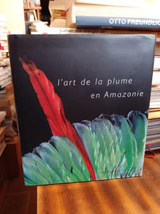L'art de la plume en Amazonie