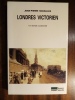 Londres victorien, un monde cloisonné. NAVAILLES Jean-Pierre 