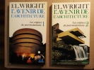 L'Avenir de l'architecture. Les origines du post-modernisme 1 et 2. WRIGHT Frank Lloyd