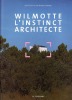 Wilmotte, l'instinct architecte. Jean GRISONI / Jean-Baptiste LOUBEYRE / (Jean-Michel WILMOTTE)
