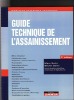 Guide technique de l'assainissement. 3e édition. SATIN Marc - SELMI Béchir - BOURRIER Régis