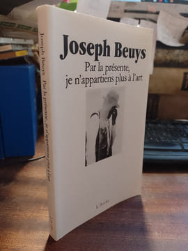 Par la présente, je n'appartiens plus à l'art. BEUYS Joseph