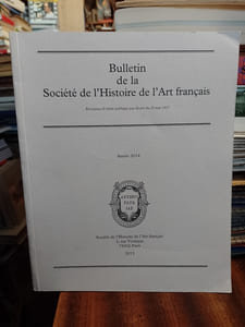 Bulletin de la Société de l'Histoire de l'Art français - Année 2014