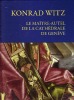 Konrad Witz  - Le Maître-autel de la cathédrale de Genève. Histoire, conservation et restauration. COLLECTIF / Frédéric ELSIG et Cäsar MENZ / (Konrad ...