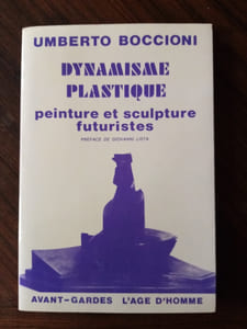 Dynamisme plastique - Peinture et sculpture futuristes