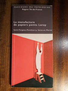 La manufacture de papiers peints Leroy - Saint-Fargeau-Ponthierry, Seine-et-Marne