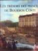 Les trésors des princes de Bourbon Conti. (BOURBON CONTI) / CHAPPEY Frédéric & al.