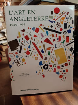 L'art en Angleterre, 1945-1995. BONN Sally