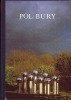 Pol Bury - Sculptures 1959 - 1985 / Cinétisations / Dessins. (BURY Paul) / CABANNE Pierre