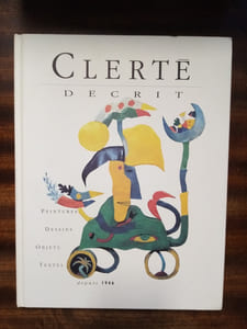 Clerté décrit. Peintures, dessins, objets, textes depuis 1946
