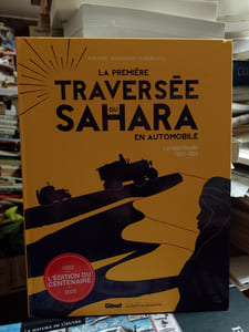 La première traversée du Sahara en automobile. Le raid Citroën 1921-1922