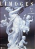Limoges - deux siècles de porcelaines . MESLIN-PERRIER CHANTAL & SEGONDS-PERRIER Marie