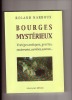 Bourges mystérieux. Vestiges antiques, grottes, souterrains, carrières, sources.... Roland NARBOUX