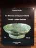 Les bronzes archaïques chinois / Archaic chinese Bronzes. Volume I - Xia et Shang. DEYDIER Christian