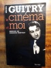 le cinéma et moi. GUITRY Sacha