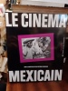 Le cinéma mexicain. PARANAGUA Paulo Antonio & al.