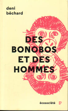 Des bonobos et des hommes. BECHARD Deni