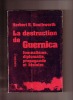 La Destruction de Guernica. Journalisme, diplomatie, propagande et histoire. SOUTHWORTH Herbert R. 