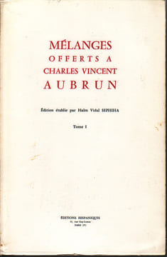Mélanges offerts à Charles Vincent Aubrun. (AUBRUN Charles Vincent) / SEPHIHA Haim Vidal & al.