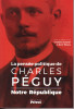 La pensée politique de Charles Peguy - Notre république. (PEGUY Charles) / COUTEL Charles, THIERS Eric & al.
