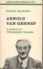 Arnold Van Gennep - le créateur de l'ethnologie française. (VAN GENNEP Arnold) / BELMONT Nicole