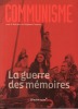 Communisme 2015 - La guerre des mémoires. COURTOIS Stéphane & al.