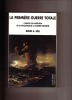 La Première guerre totale. L'Europe de Napoléon et la naissance de la guerre moderne. BELL David A. 
