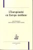 L'européanité en Europe médiane. CATTARUZZA Amaël, DESSBERG Frédéric & al.