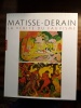 Matisse - Derain - La vérité du fauvisme. (MATISSE Henri - DERAIN André) / LABRUSSE Rémi & MUNCK Jacqueline