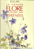 La grande flore illustrée des pyrénées. SAULE Marcel