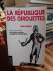 La république des girouettes. 1789-1815 et au delà, une anomalie politique : la France de l'extrême centre. SERNA Pierre