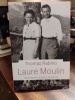 Laure Moulin, - résistante et soeur de héros. (MOULIN Laure) / RABINO Thomas