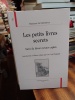 Les petits livres secrets. Suivi de divers textes copiés. MAINTENON (Madame de)