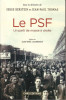 Le PSF - Un parti de masse à droite. BERSTEIN Serge, THOMAS Jean-Paul & al.