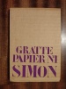 Gratte papier n°1. Simon - Aiguillons et traczir. DOURY Pascal