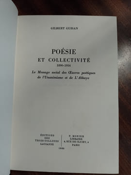 Poésie et collectivité, 1890-1914. le message social des Oeuvres poétiques de l'Unanimisme et de l'Abbaye. GUISAN Gilbert
