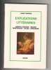 Explications littéraires. Aggripa d'Aubigné, Molière, Montesquieu, Laclos, Apollinaire. (AGGRIPA D'AUBIGNE Théodore / Molière / MONTESQUIEU / LACLOS ...
