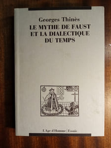 Le mythe de Faust et la dialectique du temps