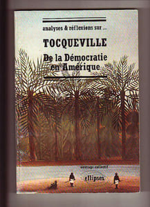 Tocqueville - De la démocratie en Amérique
